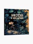 Wiedźma z Wiklinówka. Autor: Laufman Derek. Dadada.pl Okładka książki Wiedźma z Wiklinówka
