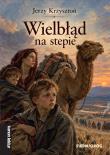 Okładka książki Wielbłąd na stepie. Kanon literatury dziecięcej