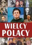 Wielcy Polacy. Autor: A. Nożyńska-Demianiuk, J. Uhma, Ulanowski K.. Dadada.pl Okładka książki Wielcy Polacy