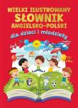 Wielki ilustrowany słownik angielsko-polski. Autor:   Praca zbiorowa. Dadada.pl Okładka książki Wielki ilustrowany słownik angielsko-polski