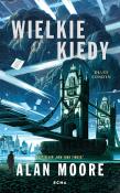 Wielkie Kiedy. Długi Londyn. Autor: Moore Alan. Dadada.pl Okładka książki Wielkie Kiedy. Długi Londyn