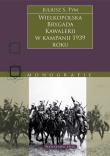Wielkopolska Brygada Kawalerii w kampanii 1939 r.. Autor: Juliusz S. Tym. Dadada.pl Okładka książki Wielkopolska Brygada Kawalerii w kampanii 1939 r.