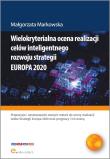 Okładka książki Wielokryterialna ocena realizacji celów inteligentnego rozwoju strategii EUROPA 2020