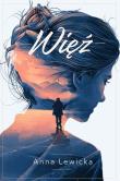 Więź. Trylogia mocy i szału. Tom 1 wyd. kieszonkowe. Autor: Lewicka Anna. Dadada.pl Okładka książki Więź. Trylogia mocy i szału. Tom 1 wyd. kieszonkowe