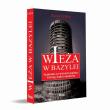 Wieża w Bazylei. Tajemnicza historia banku.... Autor: LeBor Adam. Dadada.pl Okładka książki Wieża w Bazylei. Tajemnicza historia banku...