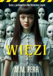 Więzi. Autor: M.M. Perr. Dadada.pl Okładka książki Więzi