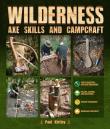 Wilderness Axe Skills and Campcraft. Autor: Paul Kirtley. Dadada.pl Okładka książki Wilderness Axe Skills and Campcraft