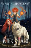 Wilk z lasu. Autor: Jadowska Aneta. Dadada.pl Okładka książki Wilk z lasu