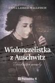 Okładka książki Wiolonczelistka z Auschwitz. Dziedzictwo prawdy