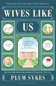 Wives Like Us. Autor: Plum Sykes. Dadada.pl Okładka książki Wives Like Us