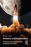 Władcy wszechświata. Wyścig o geopolityczny podbój kosmosu. Autor: Emilio Cozzi. Dadada.pl Okładka książki Władcy wszechświata. Wyścig o geopolityczny podbój kosmosu