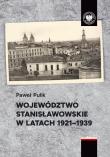 Województwo stanisławowskie w latach 1921-1939. Autor: Paweł Pulik. Dadada.pl Okładka książki Województwo stanisławowskie w latach 1921-1939