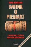 Wojna o pieniądz 1. Prawdziwe źródła kryzysów.... Autor: Song Hongbing. Dadada.pl Okładka książki Wojna o pieniądz 1. Prawdziwe źródła kryzysów...