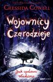 Wojownicy i Czarodzieje. Jak upolować wiedźmę. Autor: Cressida Cowell. Dadada.pl Okładka książki Wojownicy i Czarodzieje. Jak upolować wiedźmę