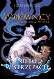 Wojownicy Mroczna wizja Tom 3 Niebo w strzępach. Autor: Erin Hunter. Dadada.pl Okładka książki Wojownicy Mroczna wizja Tom 3 Niebo w strzępach