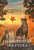 Wojownicy superdycja. Podróż Jastrzębiego Skrzydła. Autor: Erin Hunter. Dadada.pl Okładka książki Wojownicy superdycja. Podróż Jastrzębiego Skrzydła