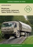 Wojskowe samochody ciężarowe Tatra T815-7 Force 3 (TWXXIw 15). Autor: Jarosław Brach. Dadada.pl Okładka książki Wojskowe samochody ciężarowe Tatra T815-7 Force 3 (TWXXIw 15)