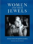 Women and Their Jewels. 15 iconic women through their jewellery wer. angielska. Autor: David Lelait-Helo. Dadada.pl Okładka książki Women and Their Jewels. 15 iconic women through their jewellery wer. angielska