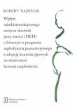 Wpływ minihisteroskopowego nacięcia śluzówki jamy macicy u biorczyń w programie zapłodnienia pozaustrojowego z adopcją komórek jajowych na skuteczność leczenia niepłodności. Autor: Najdecki Robert. Dadada.pl Okładka książki Wpływ minihisteroskopowego nacięcia śluzówki jamy macicy u biorczyń w programie zapłodnienia pozaustrojowego z adopcją komórek jajowych na skuteczność leczenia niepłodności