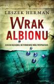 Wrak Albionu. Autor: Leszek Herman. Dadada.pl Okładka książki Wrak Albionu