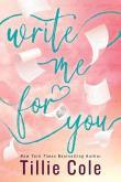 Write Me For You wer. angielska. Autor: Cole Tillie. Dadada.pl Okładka książki Write Me For You wer. angielska