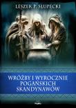 Okładka książki Wróżby i wyrocznie pogańskich Skandynawów. Wierzenia i zwyczaje