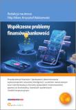 Współczesne problemy finansów i bankowości. Autor: Banaś Dawid, Kaczmarek Krzysztof, Król Patryk, Marczuk Hubert, Nowak Arkadiusz, Rozmus Jakub, Warch. Dadada.pl Okładka książki Współczesne problemy finansów i bankowości