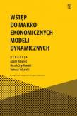 Wstęp do makroekonomicznych modeli dynamicznych. Autor: Krawiec Adam, Szydłowski Marek, Tokarski Tomasz. Dadada.pl Okładka książki Wstęp do makroekonomicznych modeli dynamicznych