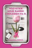 Okładka książki Wszystkie moje randki z kolesiem na R.