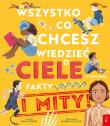 Wszystko, co chcesz wiedzieć o ciele człowieka. Fakty i Mity. Autor: Young Emma. Dadada.pl Okładka książki Wszystko, co chcesz wiedzieć o ciele człowieka. Fakty i Mity