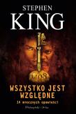 Wszystko jest względne. 14 mrocznych opowieści. Duże Litery. Autor: King Stephen. Dadada.pl Okładka książki Wszystko jest względne. 14 mrocznych opowieści. Duże Litery
