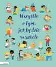 Okładka książki Wszystko o tym, jak będzie w szkole