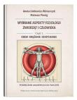 Okładka książki Wybrane aspekty fizjologii zwierząt i człowieka. Część 1. Krew, krążenie, oddychanie. Podręcznik aka