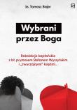Wybrani przez Boga. Autor: ks. Tomasz Bajer. Dadada.pl Okładka książki Wybrani przez Boga