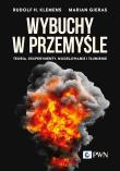 Wybuchy w przemyśle. Autor: Klemens Rudolf, Gieras Marian. Dadada.pl Okładka książki Wybuchy w przemyśle