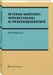 Wycena wartości intelektualnej w przedsiębiorstwie. Autor: Marek Mikosza. Dadada.pl Okładka książki Wycena wartości intelektualnej w przedsiębiorstwie