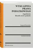 Wykładnia prawa podatkowego. Zagadnienia filozofii, teorii i praktyki. Autor: Konarska-Wrzosek Violetta, Tomasz Oczkowski, Skorupka Jerzy, Bogumił Brzeziński. Dadada.pl Okładka książki Wykładnia prawa podatkowego. Zagadnienia filozofii, teorii i praktyki