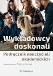 Wykładowcy doskonali. Podręcznik nauczycieli akademickich. Autor: Rozmus Andrzej. Dadada.pl Okładka książki Wykładowcy doskonali. Podręcznik nauczycieli akademickich