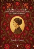 Okładka książki Wyobrażenia i wzory kobiecości w twórczości J.I.Kraszewskiego