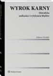 Okładka książki Wyrok karny. Metodyka unikania i wytykania błędów