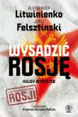 Okładka książki Wysadzić Rosję. Kulisy intryg FSB