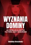 Wyznania dominy. Autor: Kruszewska Dominika, Kuszewska Magdalena. Dadada.pl Okładka książki Wyznania dominy