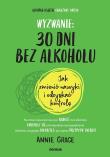 Wyzwanie: 30 dni bez alkoholu. Autor: Grace Annie. Dadada.pl Okładka książki Wyzwanie: 30 dni bez alkoholu