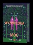 Okładka książki Wyzwolona moc  (barwiona okładka)