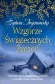 Wzgórze Świątecznych Życzeń. Autor: Sylwia Trojanowska. Dadada.pl Okładka książki Wzgórze Świątecznych Życzeń