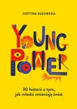 Okładka książki Young power! 30 historii o tym, jak młodzi zmieniają świat [2026]