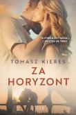 Za horyzont. Autor: Tomasz Kieres. Dadada.pl Okładka książki Za horyzont