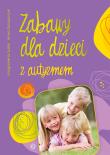 Okładka książki Zabawy dla dzieci z autyzmem
