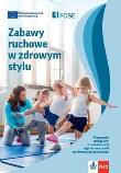 Okładka książki Zabawy ruchowe w zdrowym stylu w.2