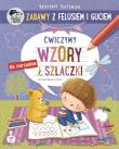 Zabawy z Felusiem i Guciem. Ćwiczymy wzory i szlaczki. Autor: Katarzyna Kozłowska. Dadada.pl Okładka książki Zabawy z Felusiem i Guciem. Ćwiczymy wzory i szlaczki